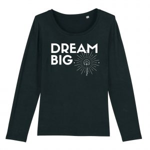 Dream Big - Women Organic Cotton Long Sleeve Tee
