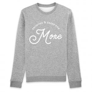 More - Unisex Organic Cotton Sweatshirt