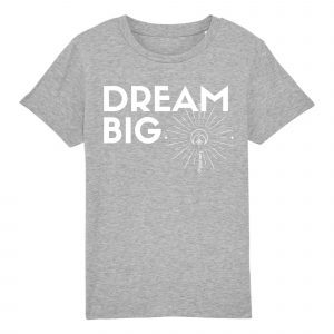 Dream Big - Kids Organic Cotton Tee