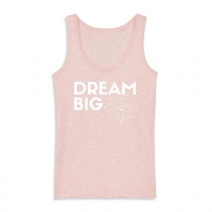 Dream Big - Women Organic Cotton Tank