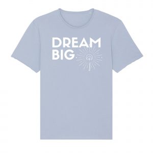 Dream Big - Unisex Organic Cotton Tee - Raw Edge