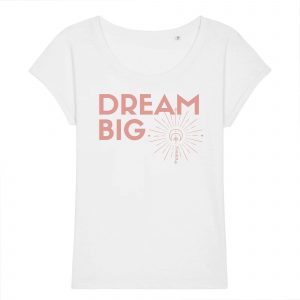 Dream Big - Women Organic Rolled Sleeve Tee