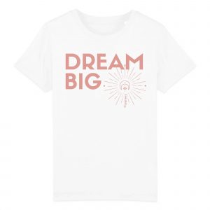 Dream Big - Kids Organic Cotton Tee