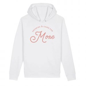 More - Unisex Organic Cotton Hoodie - Side Pockets
