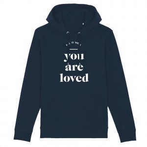 You Are Loved - Unisex Organic Cotton Hoodie - Front Pockets