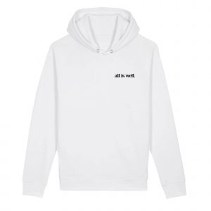 All Is Well - Organic Unisex Hoodie - Side Pockets